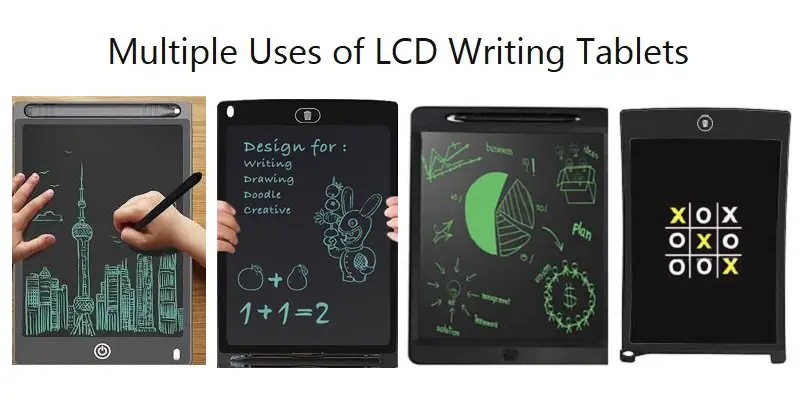 Uses of LCD writing tablets